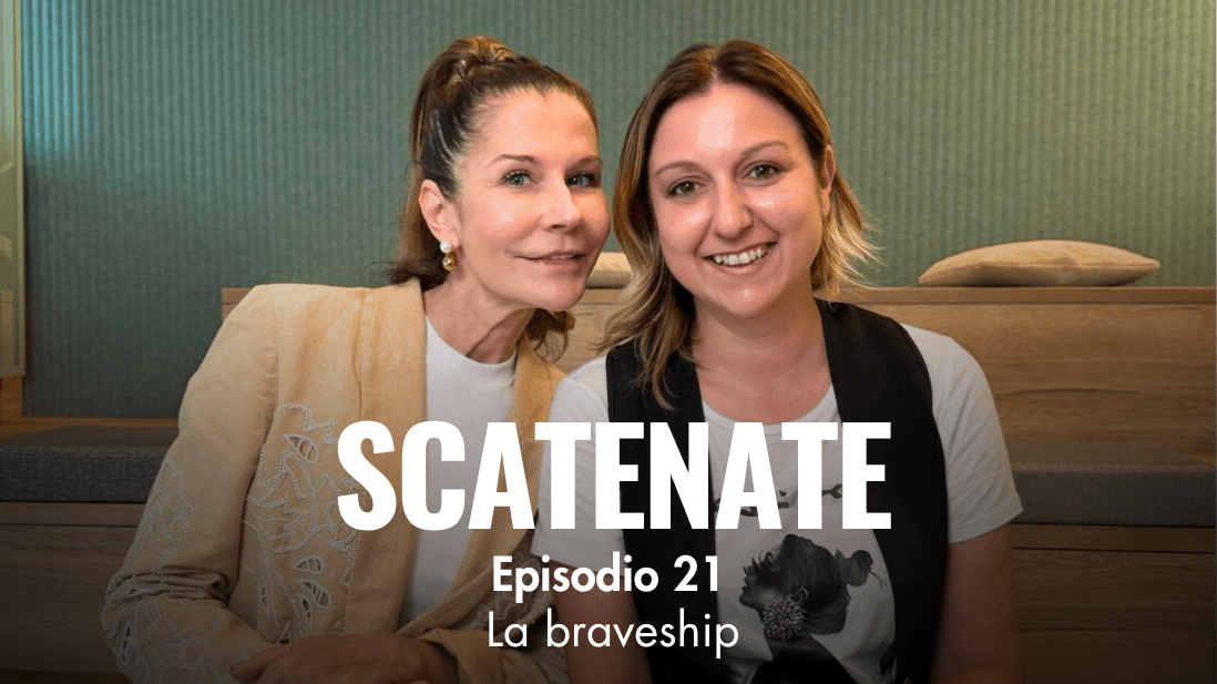 Podcast Scatenate: La Braveship – Ascolta la mia intervista con Mapi Danna